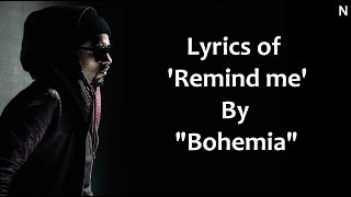 BOHEMIA - Lyrics of 'Remind me' by \