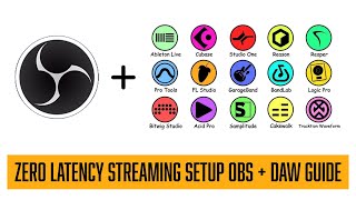 Zero Latency Streaming Setup OBS + DAW Guide