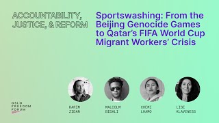 Sportswashing: From the Beijing Genocide Games to Qatar’s FIFA World Cup Migrant Workers’ Crisis