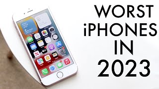 Worst iPhones To Buy In 2023