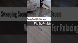 ASMR Sweeping Sounds With African Broom #shorts #AsmrSweepingsounds