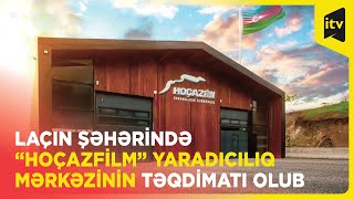 Laçın şəhərində “Hoçazfilm” yaradıcılıq mərkəzinin təqdimatı olub