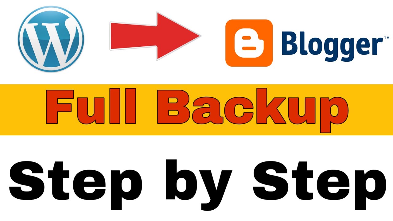 How To Move From WordPress To Blogger Step By Step With Backup ...