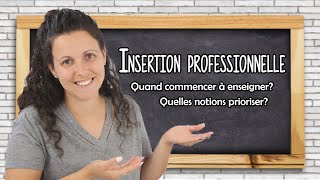 Quand commencer à enseigner? Quelles notions prioriser? | INSERTION PROFESSIONNELLE