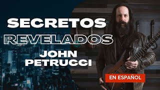 Secretos Revelados de John Petrucci (EN ESPAÑOL)