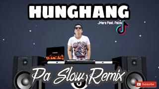 HUNGHANG PA SLOW REMIX 2022 - ( Palos feat. JMara ) BASS BOOSTED MUSIC FT. DJTANGMIX EXCLUSIVE