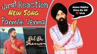 Dil Da Showroom ( Punjabi Reaction ) PARMISH VERMA | Latest Punjabi Songs 2021 | New Punjabi Songs