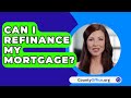 Can I Refinance My Mortgage? - CountyOffice.org