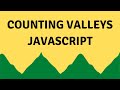 Counting Valleys Hackerrank Solution Javascript - 4K