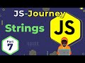 Strings and String Methods in JavaScript 🚀 | JavaScript Journey | In Hindi | Death Code