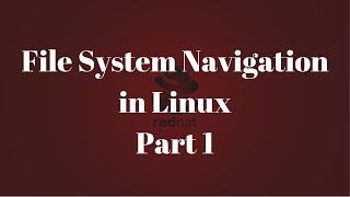 File system navigation in Linux Part 1