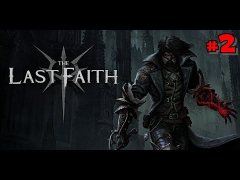РЕЛИЗ  The Last Faith   Прохождение #2