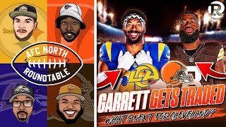 🚨 AFC North Roundtable BLOCKBUSTER TRADE | Cleveland Browns TRADE MYLES GARRETT To LA Rams