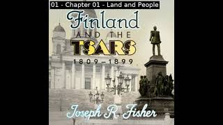 Finland and the Tsars, 1809-1899 by Joseph R. Fisher read by Alister Part 1/2 | Full Audio Book