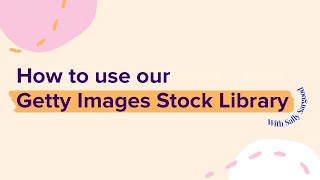 Tutorial: How to Use Our Getty Images Stock Library