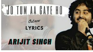 Jo Tum Aa Gaye Ho | Toofan Movie | Arjit singh | Samuel,Akansha | Lyrics Video