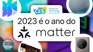 2023 é o ano do Matter | Novidades de casa inteligente na CES 2023