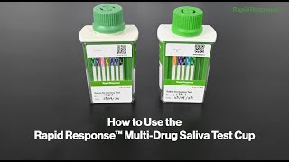 How To Use the Rapid Response™ Multi-Drug Saliva Test Cup