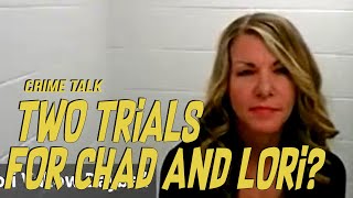 Two Trials for Chad and Lori?