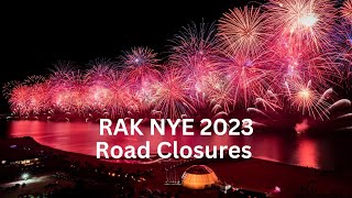 RAK NYE 2023 - Road Closures \u0026 Traffic Management - English version