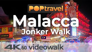 Walking in MALACCA / Malaysia - Jonker Street Walk \u0026 Nightmarket - 4K 60fps (UHD)