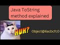 Java's Default ToString method explained