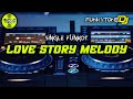 Melody Funkot - LOVE STORY MELODY #Funkytonestyle