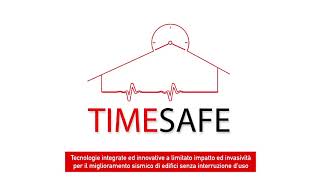 TIMESAFE -  Tecnologie integrate e innovative per il miglioramento sismico di edifici