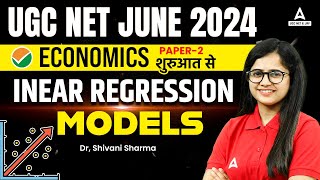 UGC NET Economics Classes 2024 | Inear Regression Models By Shivani Sharma