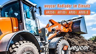 weycor Radlader im Einsatz, AR250e, AR105e, AR95e und AR95eS