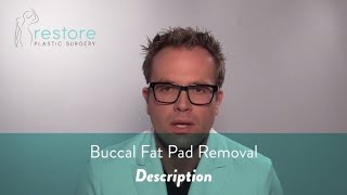 Buccal Fat Pad Removal -Description