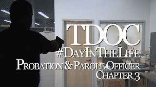 Day in the Life: TN Probation & Parole Officer - Chapter 3