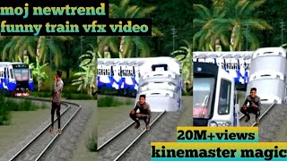 27 November 2020 moj newtrend! funny train vfx video! viral magic video! kinemaster editing video