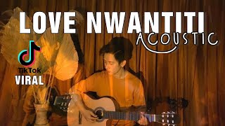 Love Nwantiti (Acoustic Cover) - CKay