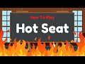 How To Play Hot Seat | Fun Classroom Game