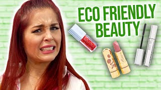Are Eco Friendly Beauty Products Worth it?! (Beauty Break)