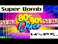 80 s u0026 90 s superbomb hype nonstop mix kido it tv pls like u0026 subscribe..