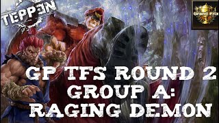 Teppen GP TFS Round 2 Group A: Akuma Raging Demon