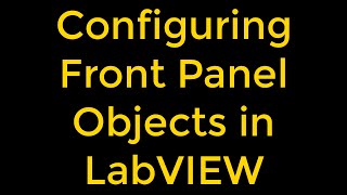 Configuring Front Panel Objects in LabVIEW