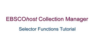 EBSCOhost Collection Manager - Selector Functions
