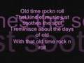 Bob Segar - Old time rock n roll Lyrics Request - Heyy00121