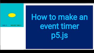 14c How to make an event timer p5.js