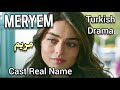 Meryem drama cast real name | Turkish Drama | Meryem Turkish drama cast  | Unique Redzone #meryem