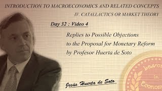 D32:V4 | Replies to Possible Objections to the Proposal for Monetary Reform by Pr. Huerta de Soto