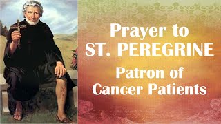 Prayer to St. Peregrine - Patron Saint of Cancer Patients | the Cancer Saint