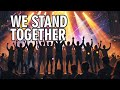We Stand Together