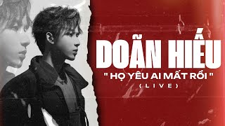 (Live) Họ Yêu Ai Mất Rồi | Doãn Hiếu | Dù ngày mai bão giông ngập trời...