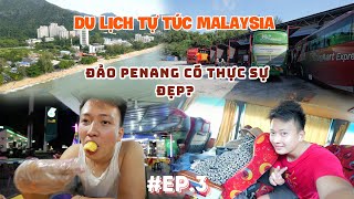 🇲🇾#3 | KHÁM PHÁ ĐẢO PENANG- MALAYSIA | NHIỀU TRẢI NGHIỆM HAY HO VÀ BẤT NGỜ