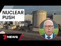 Large-scale nuclear reactors likely to form part of Coalition’s energy policy | 7 News Australia