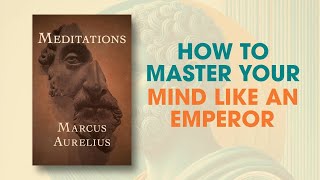 Warning: This Will Make You Unstoppable | Meditations by Marcus Aurelius | Simplified Audio Summary